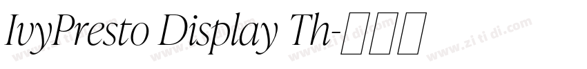 IvyPresto Display Th字体转换 IvyPresto Display Th字体转换